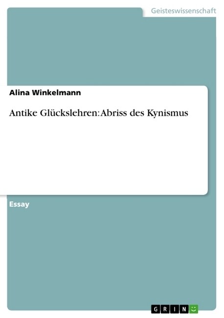 Antike Gl?kslehren: Abriss des Kynismus (Paperback)