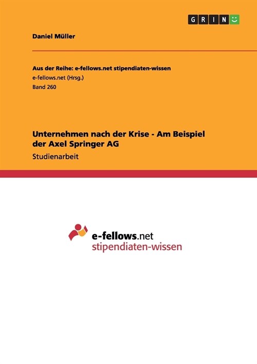 Unternehmen Nach Der Krise - Am Beispiel Der Axel Springer AG (Paperback)
