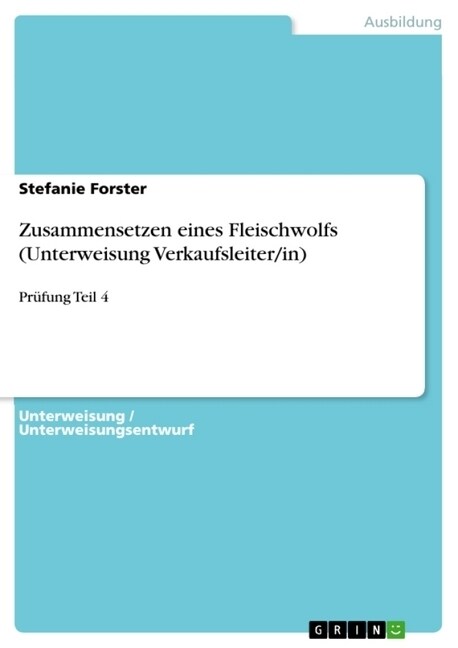 Zusammensetzen Eines Fleischwolfs (Unterweisung Verkaufsleiter/In) (Paperback)