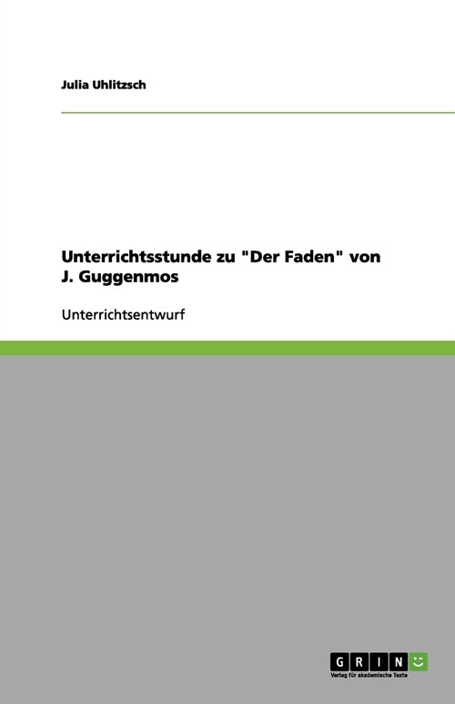 Unterrichtsstunde zu Der Faden von J. Guggenmos (Paperback)