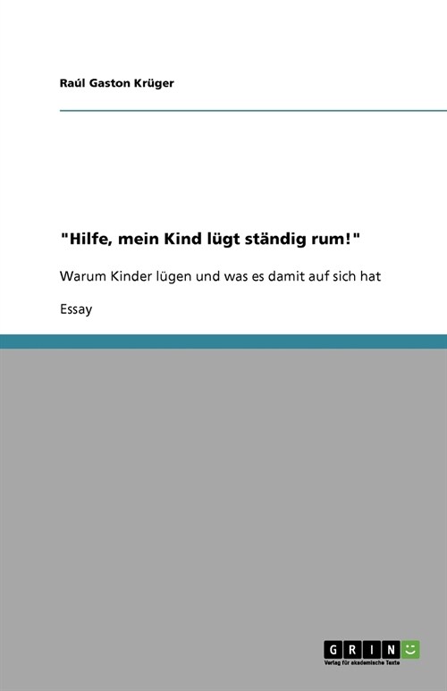 Hilfe, mein Kind l?t st?dig rum! (Paperback)