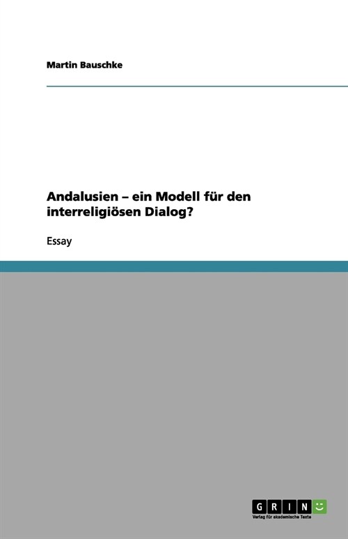 Andalusien - ein Modell f? den interreligi?en Dialog? (Paperback)