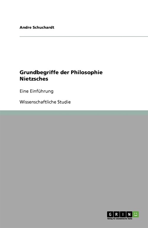Grundbegriffe der Philosophie Nietzsches: Eine Einf?rung (Paperback)