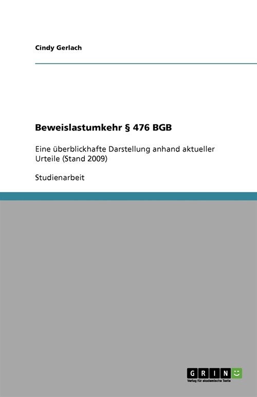 Beweislastumkehr ?476 BGB: Eine ?erblickhafte Darstellung anhand aktueller Urteile (Stand 2009) (Paperback)