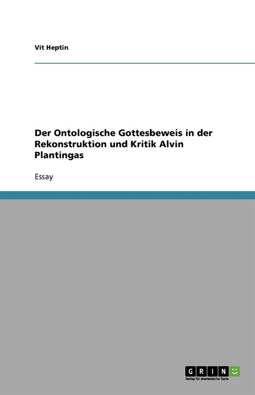 Der Ontologische Gottesbeweis in Der Rekonstruktion Und Kritik Alvin Plantingas (Paperback)