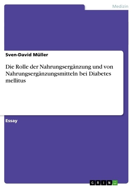 Die Rolle der Nahrungserg?zung und von Nahrungserg?zungsmitteln bei Diabetes mellitus (Paperback)