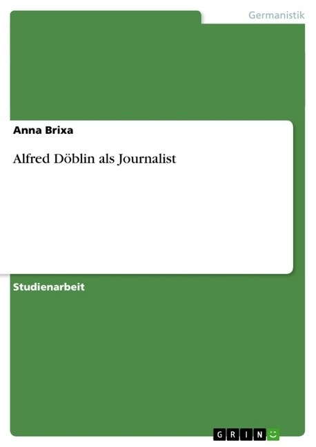 Alfred D?lin als Journalist (Paperback)