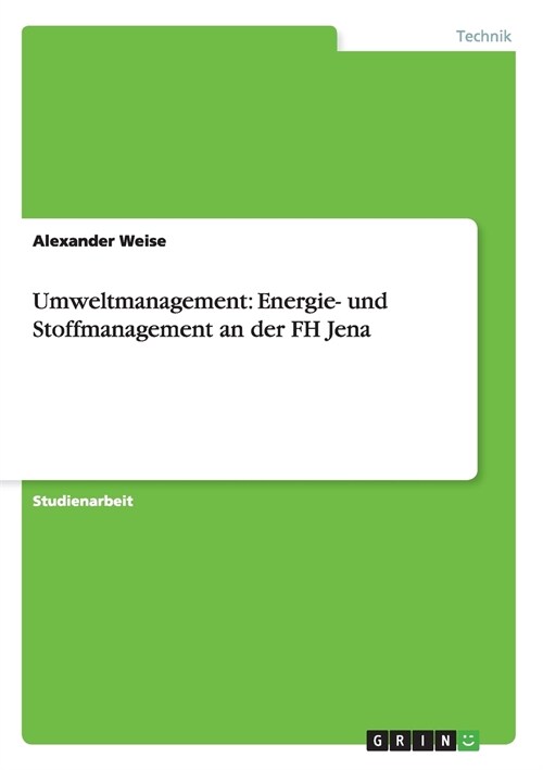 Umweltmanagement: Energie- Und Stoffmanagement an Der FH Jena (Paperback)