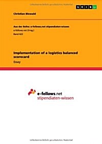 Implementation of a Logistics Balanced Scorecard (Paperback)