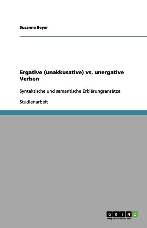 Ergative (Unakkusative) vs. Unergative Verben (Paperback)