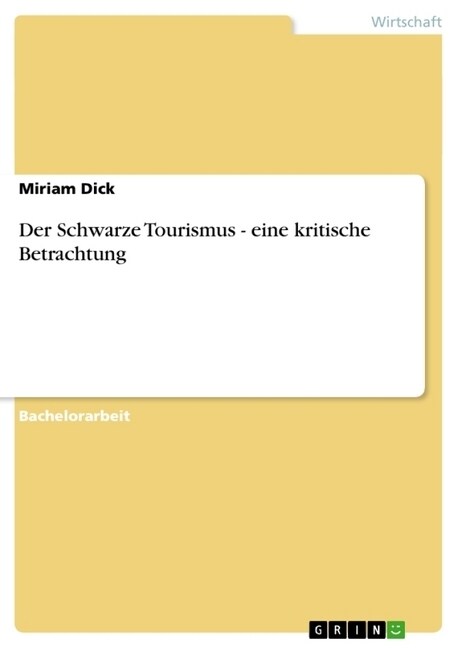 Der Schwarze Tourismus - Eine Kritische Betrachtung (Paperback)