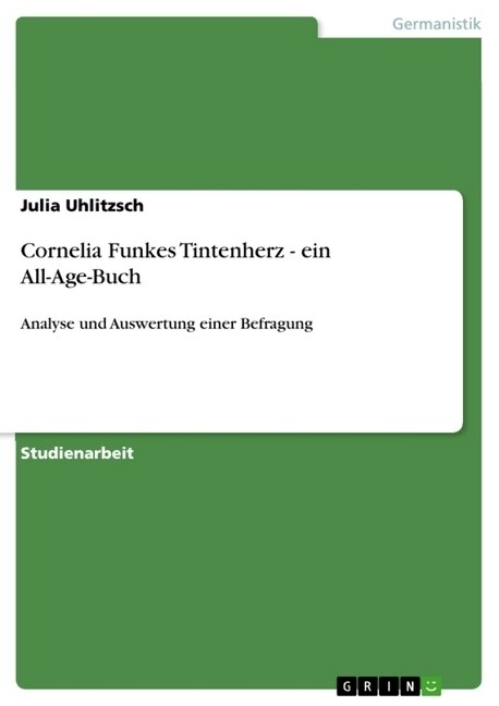 Cornelia Funkes Tintenherz - ein All-Age-Buch: Analyse und Auswertung einer Befragung (Paperback)