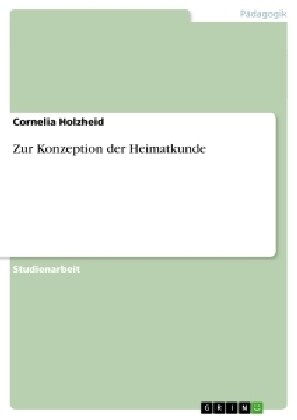 Zur Konzeption Der Heimatkunde (Paperback)