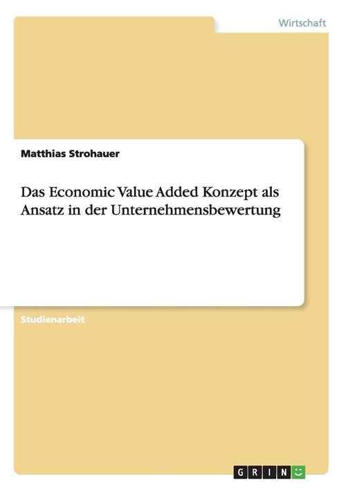 Das Economic Value Added Konzept ALS Ansatz in Der Unternehmensbewertung (Paperback)