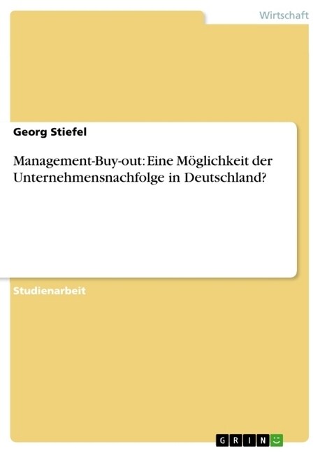 Management-Buy-out: Eine M?lichkeit der Unternehmensnachfolge in Deutschland? (Paperback)