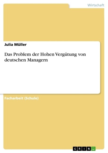 Das Problem der Hohen Verg?ung von deutschen Managern (Paperback)
