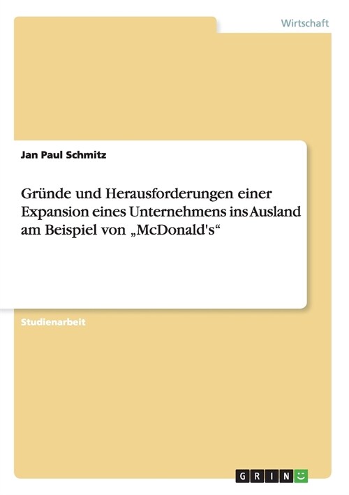 Gr?de und Herausforderungen einer Expansion eines Unternehmens ins Ausland am Beispiel von McDonalds (Paperback)