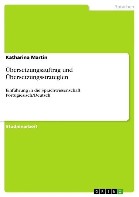 ?ersetzungsauftrag und ?ersetzungsstrategien: Einf?rung in die Sprachwissenschaft Portugiesisch/Deutsch (Paperback)