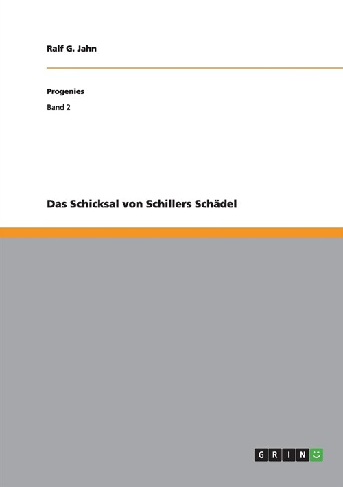 Das Schicksal von Schillers Sch?el (Paperback)