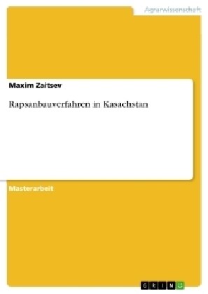 Rapsanbauverfahren in Kasachstan (Paperback)