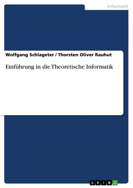 Einf?rung in die Theoretische Informatik (Paperback)
