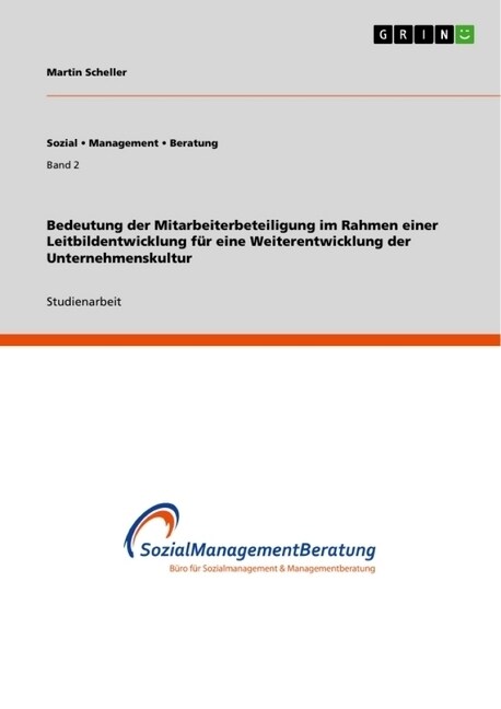 Bedeutung der Mitarbeiterbeteiligung im Rahmen einer Leitbildentwicklung f? eine Weiterentwicklung der Unternehmenskultur (Paperback)