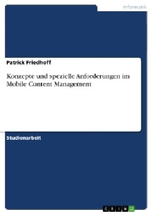Konzepte Und Spezielle Anforderungen Im Mobile Content Management (Paperback)