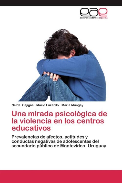 Una Mirada Psicologica de la Violencia En Los Centros Educativos (Paperback)