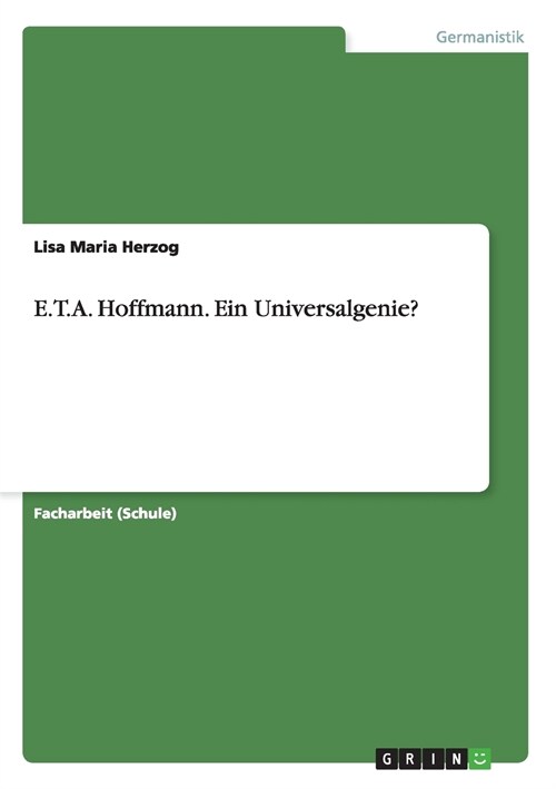 E.T.A. Hoffmann. Ein Universalgenie? (Paperback)