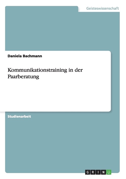 Kommunikationstraining in Der Paarberatung (Paperback)