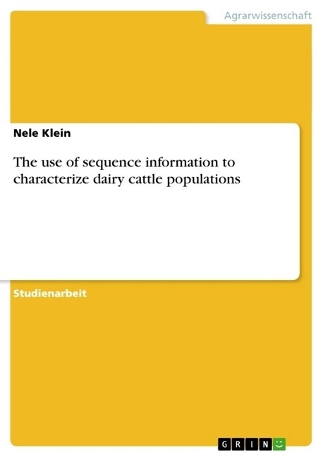 The Use of Sequence Information to Characterize Dairy Cattle Populations (Paperback)