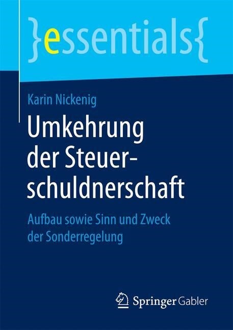 Umkehrung Der Steuerschuldnerschaft: Aufbau Sowie Sinn Und Zweck Der Sonderregelung (Paperback)