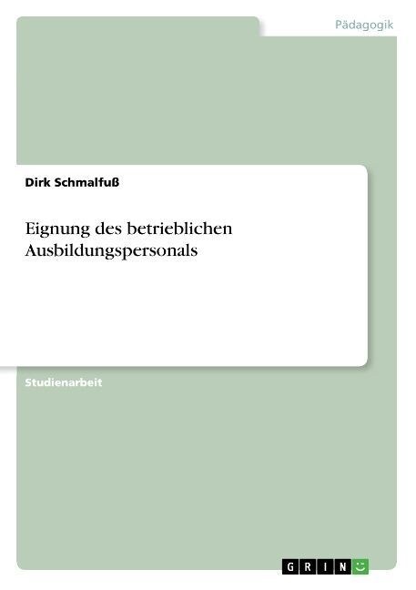 Eignung Des Betrieblichen Ausbildungspersonals (Paperback)