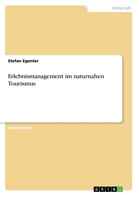 Erlebnismanagement Im Naturnahen Tourismus (Paperback)