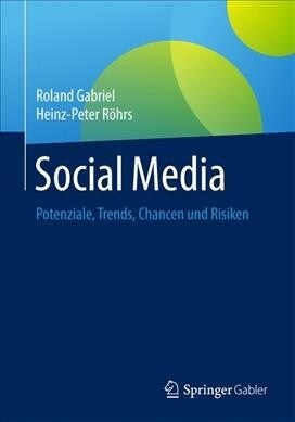 Social Media: Potenziale, Trends, Chancen Und Risiken (Paperback)