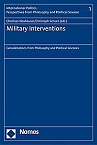 Military Interventions: Considerations from Philosophy and Political Science (Paperback)