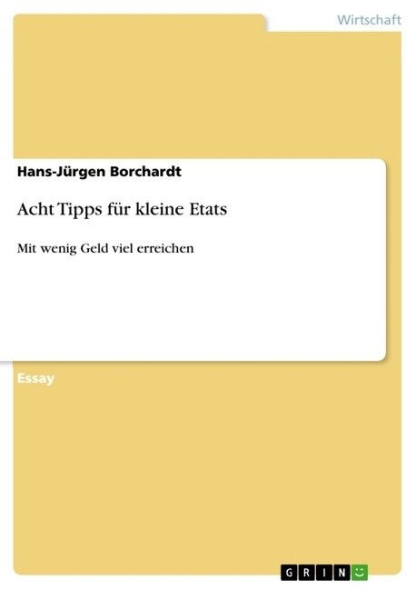 Acht Tipps f? kleine Etats: Mit wenig Geld viel erreichen (Paperback)