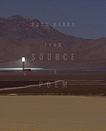 Rosa Barba: From Source to Poem (Hardcover)
