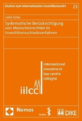 Systematische Berucksichtigung Von Menschenrechten in Investitionsschiedsverfahren (Paperback)