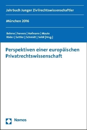 Perspektiven Einer Europaischen Privatrechtswissenschaft: Jahrbuch Junger Zivilrechtswissenschaftler (Paperback)