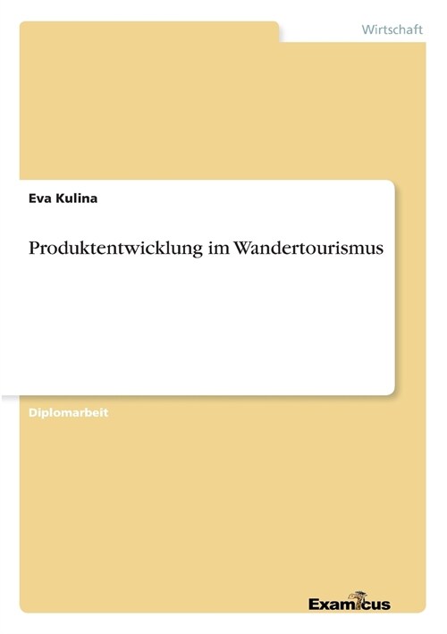 Produktentwicklung Im Wandertourismus (Paperback)