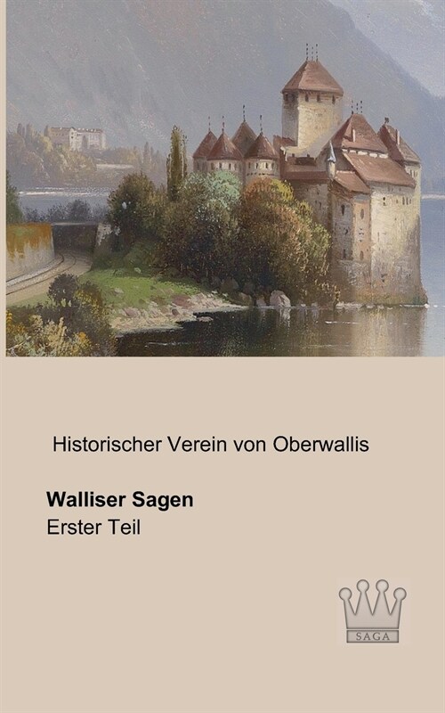 Walliser Sagen: Erster Teil (Paperback)