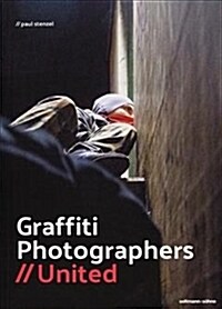 Graffiti Photographers: United (Paperback)