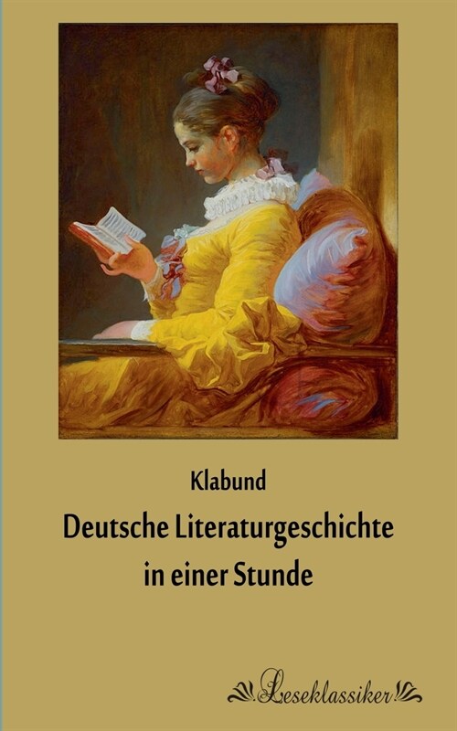 Deutsche Literaturgeschichte in Einer Stunde (Paperback)