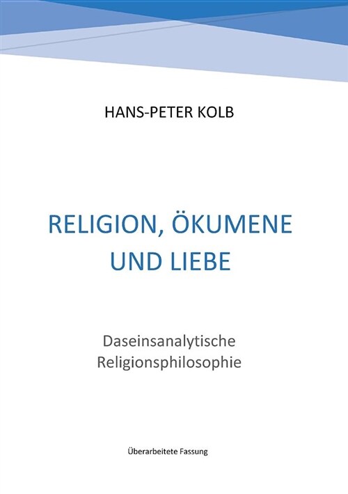 Religion, ?umene und Liebe: Daseinsanalytische Religionsphilosophie (Paperback)