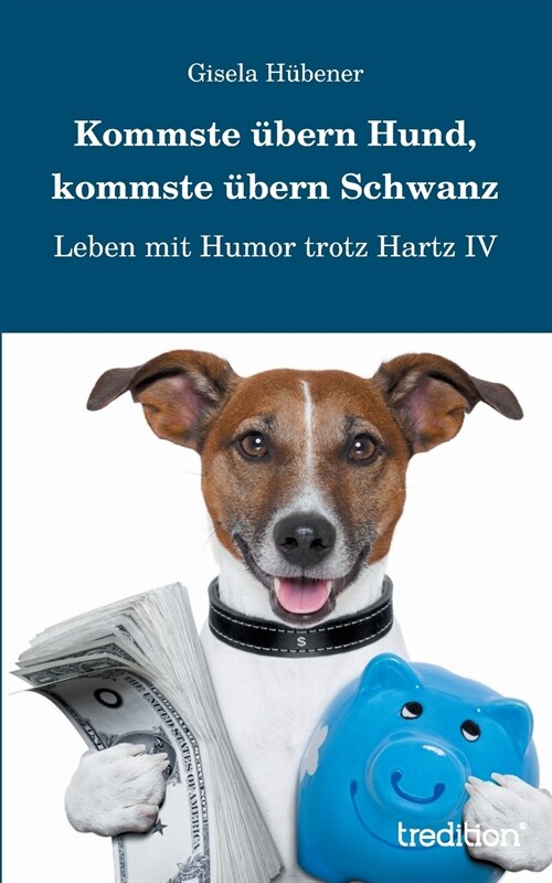 Kommste ?ern Hund, kommste ?ern Schwanz (Paperback)