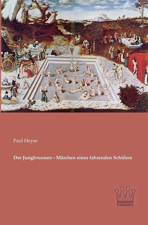 Der Jungbrunnen - M?chen eines fahrenden Sch?ers (Paperback)