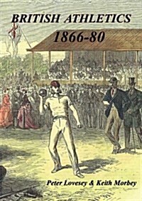 British Athletics 1866-80 (Paperback)