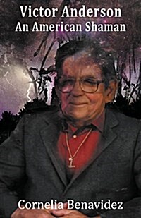 Victor H. Anderson : An American Shaman (Paperback)