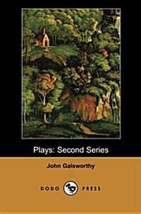 Plays : Second Series (Dodo Press) (Paperback)